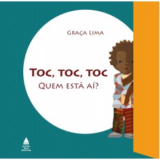 Toc, Toc, Toc: Quem Está Aí?
