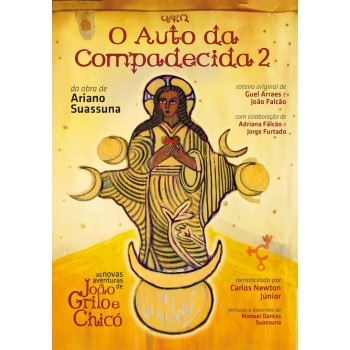 O Auto Da Compadecida 2: As Novas Aventuras De João Grilo E Chic-