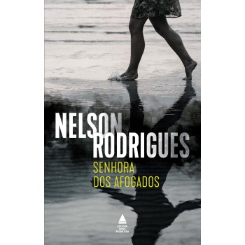 Senhora Dos Afogados: Tragédia Em Três Atos