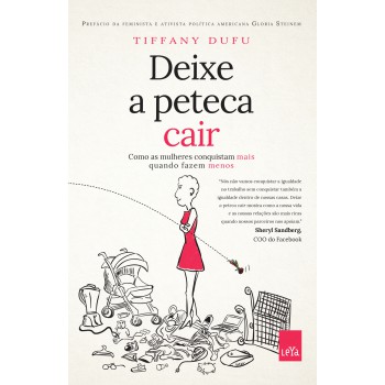 Deixe a peteca cair - slim: Como as mulheres conquistam mais quando fazem menos