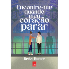 Encontre-me Quando Meu Coração Parar