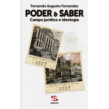 Poder & Saber: Campo Jurídico E Ideologia