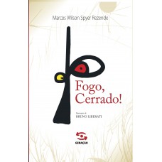 Fogo, Cerrado!