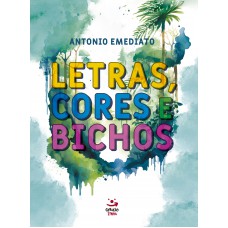 Letras, Cores E Bichos