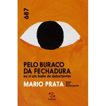 Pelo Buraco Da Fechadura Eu Vi Um Baile De Debutantes