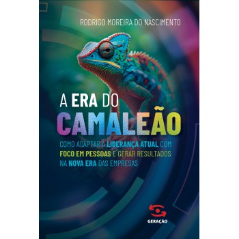 A Era Do Camaleão
