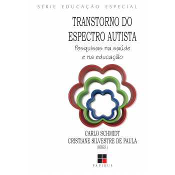 Transtorno Do Espectro Autista:: Pesquisas Na Saúde E Na Educação