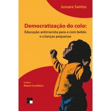 Democratização Do Colo: Educação Antirracista Para E Com Bebês E Crianças Pequenas