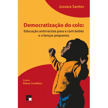 Democratização Do Colo: Educação Antirracista Para E Com Bebês E Crianças Pequenas