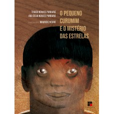 O Pequeno Curumim E O Mistério Das Estrelas