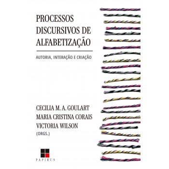 Processos Discursivos De Alfabetização: Autoria, Interação E Criação