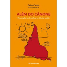 ALÉM DO CÂNONE: PARA AMPLIAR E DIVERSIFICAR AS CIÊNCIAS SOCIAIS