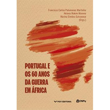 PORTUGAL E OS 60 ANOS DA GUERRA EM ÁFRICA