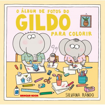 O álbum De Fotos Do Gildo: Para Colorir