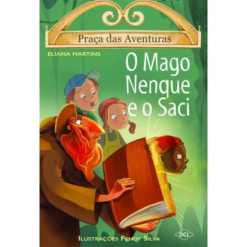 Praca Das Aventuras - O Mago Nenque E O Saci