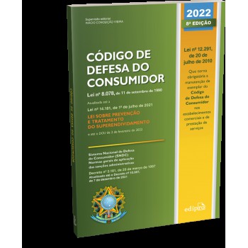 Código De Defesa Do Consumidor 2022: Atualizado Até Dou De 02 De Fevereiro De 2022