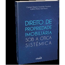 Direito De Propriedade Imobiliária Sob A ótica Sistêmica