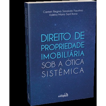 Direito De Propriedade Imobiliária Sob A ótica Sistêmica