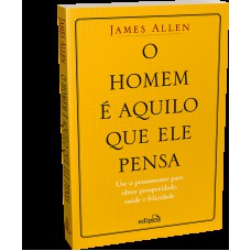 O Homem é Aquilo Que Ele Pensa