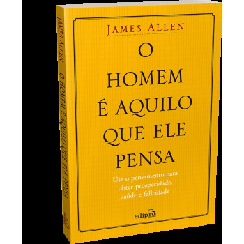 O Homem é Aquilo Que Ele Pensa