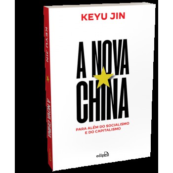 A Nova China: Para Além Do Capitalismo E Do Socialismo