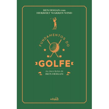 Undamentos Do Golfe: As Cinco Lições De Ben Hogan