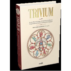 Trivium - As Artes Liberais Da Lógica, Gramática E Retórica