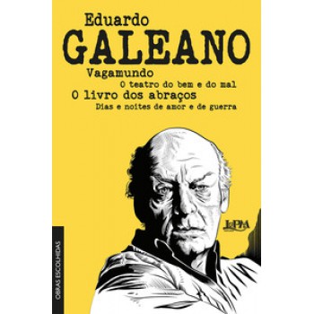 Eduardo Galeano: Obras Escolhidas