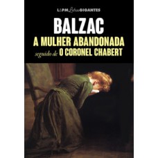 A Mulher Abandonada Seguido De Coronel Chabert