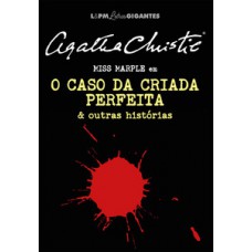 O Caso Da Criada Perfeita E Outras Histórias