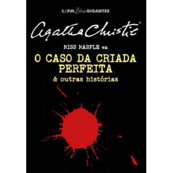 O Caso Da Criada Perfeita E Outras Histórias