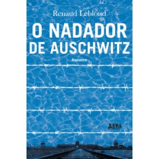 O Nadador De Auschwitz