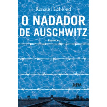 O Nadador De Auschwitz