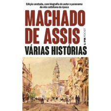 Várias Histórias: Edição Anotada, Com Biografia Do Autor E Panorama Da Vida Cotidiana Da época