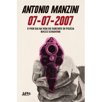 07-07-2007: O Pior Dia Na Vida Do Subchee De Polícia Rocco Schiavone