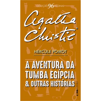 A Aventura Da Tumba Egípcia E Outras Hist-rias - 96 Páginas: Hercule Poirot