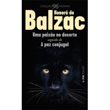 Uma Paixão No Deserto: Seguido De A Paz Conjugal