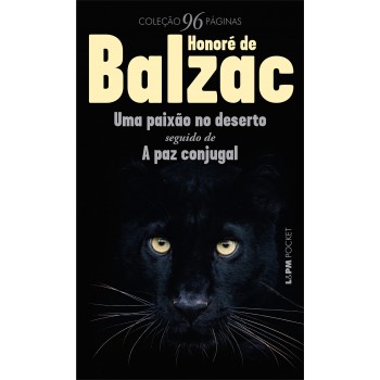 Uma Paixão No Deserto: Seguido De A Paz Conjugal