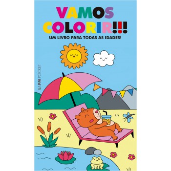 Vamos Colorir!!!: Um Livro Para Todas As Idades Vamos Colorir!!!: Um Livro Para Todas As Idades