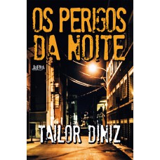 Os Perigos Da Noite
