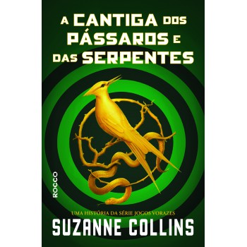 A Cantiga Dos Pássaros E Das Serpentes