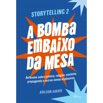 Storytelling 2: A Bomba Embaixo Da Mesa