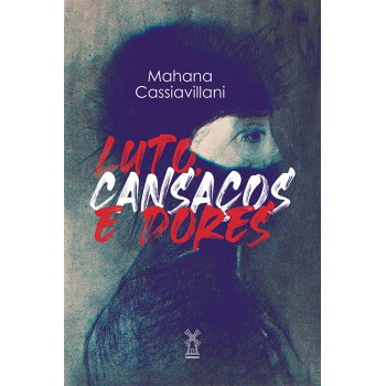 Luto, Cansaços E Dores