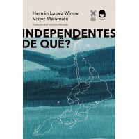 Independentes De Quê?