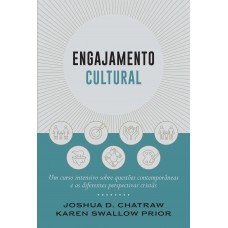 Engajamento Cultural: Um Curso Intensivo Sobre Questões Contemporâneas E As Diferentes Perspectivas Cristãs