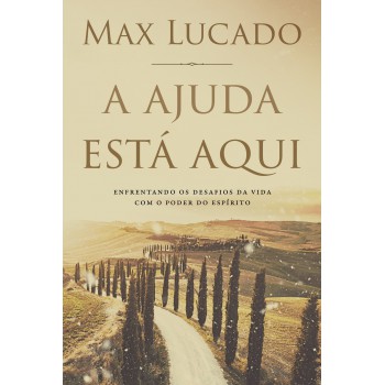 Ajuda Está Aqui: Enfrentando Os Desafios Da Vida Com O Poder Do Espírito