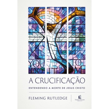 A Crucificação: Entendendo A Morte De Jesus Cristo