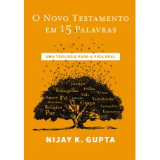 O Novo Testamento Em 15 Palavras