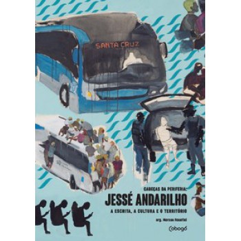 Jessé Andarilho - A Escrita, A Cultura E O Território