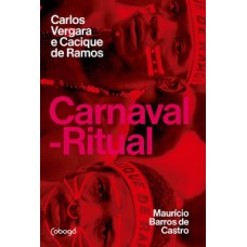 Carnaval-ritual: Carlos Vergara E Cacique De Ramos